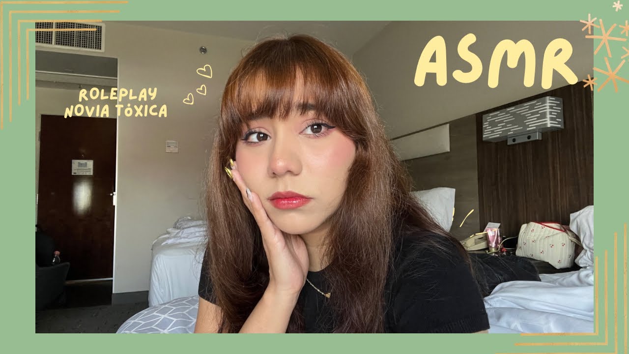 ASMR - NOVIA TÓXICA/ ROLEPLAY