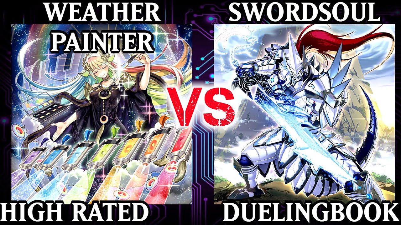 Weather Painter vs Swordsoul | High Rated | Dueling Book