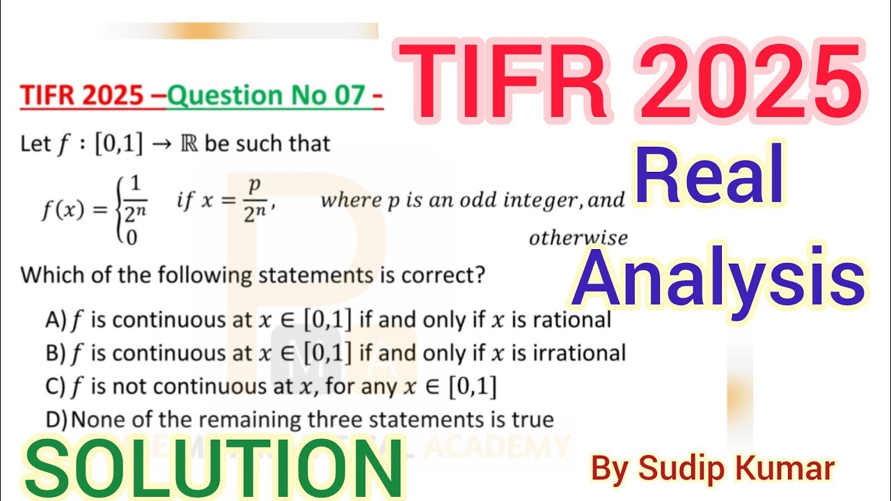 TIFR 2025 Mathematics Solution | TIFR 2025 Math Real Analysis Solution | TIFR 2025 Q.No 07 Solution