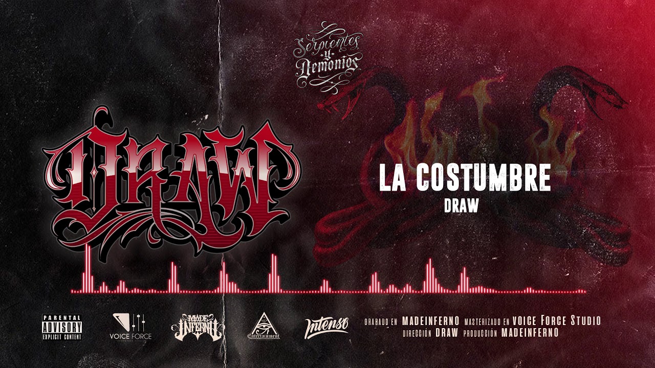 01- DRAW - LA COSTUMBRE ( SERPIENTES Y DEMONIOS ALBUM) BEAT : DAN SOBERANIS