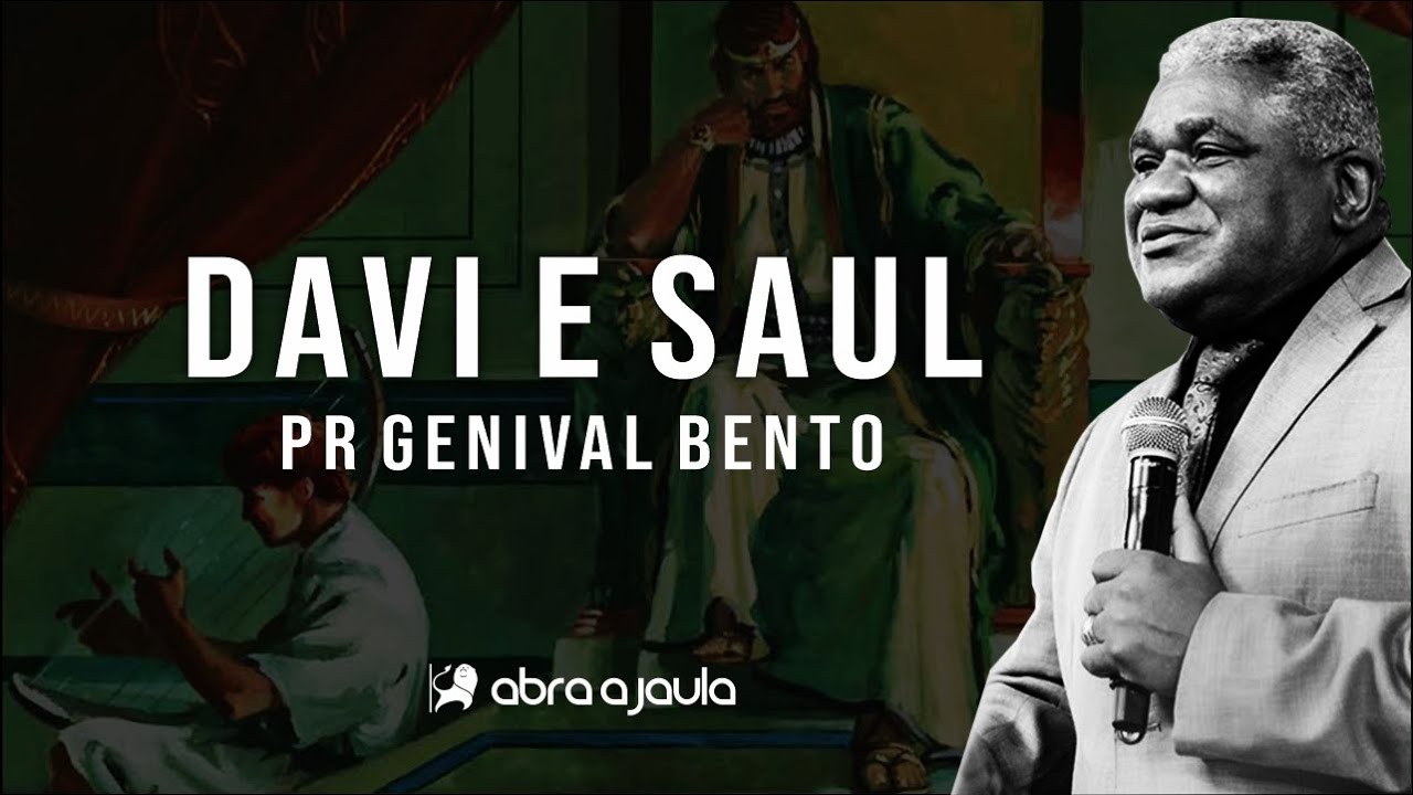 Davi e Saul e o respeito a lideran&ccedil;a | Pr Genival Bento