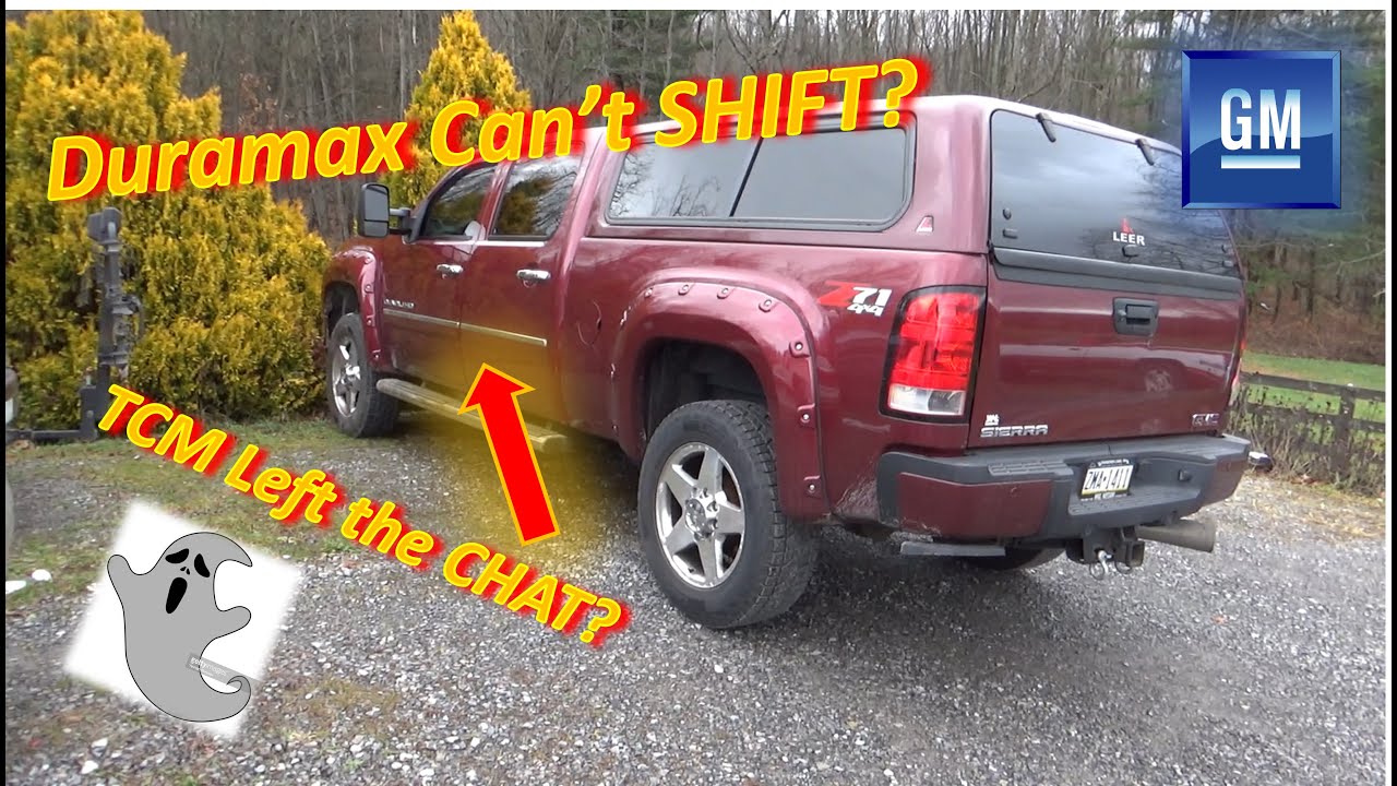 Duramax Can't SHIFT? TCM Left the CHAT?? ('13 Sierra 2500HD)