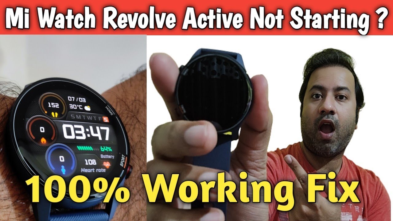 MI Watch Revolve Active Not Starting Issue Fix