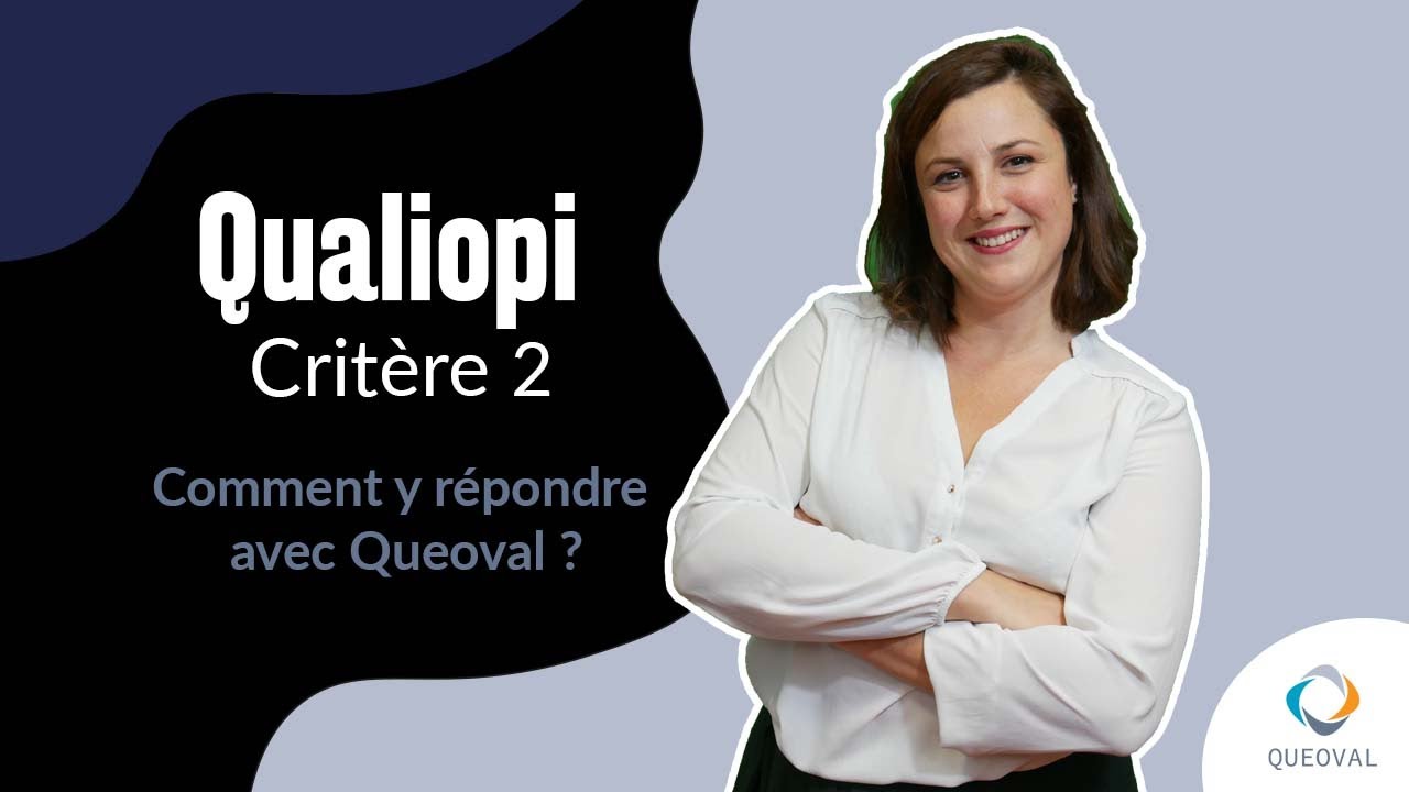 Qualiopi critère 2 : Comment y répondre avec Queoval ?