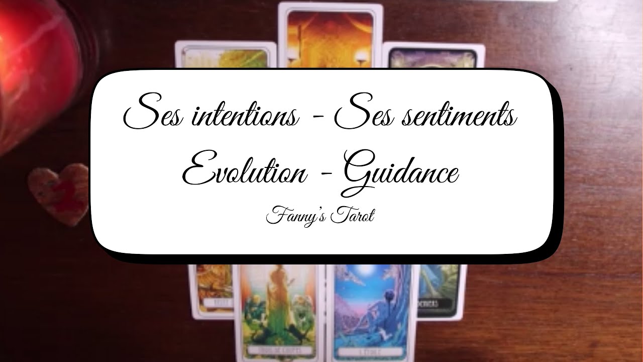 🌻Ses INTENTIONS - Ses SENTIMENTS - EVOLUTION? #guidancedujour  unique#amour#guidance
