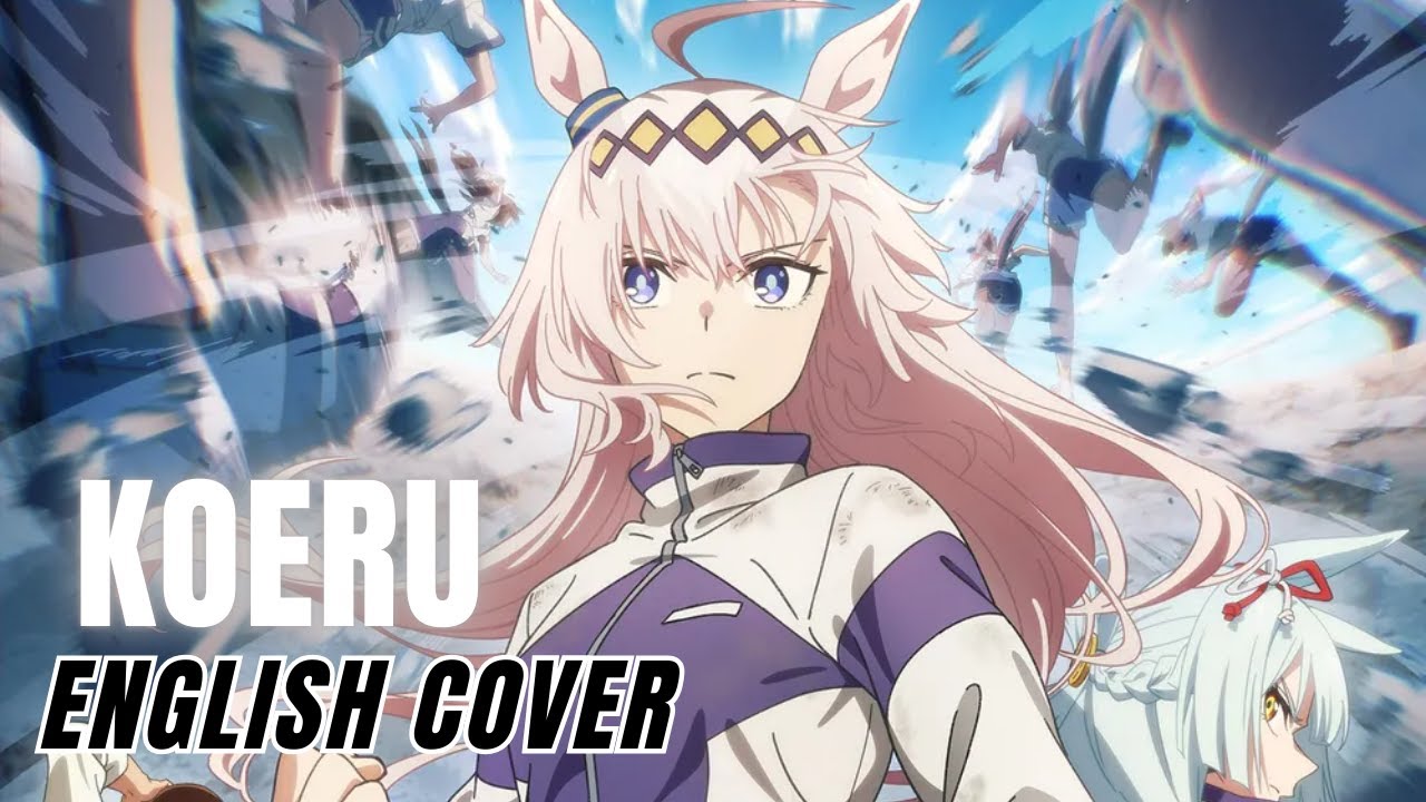 Uma Musume: Cinderella Gray OP『Koeru』English Cover【Oscar SV2】