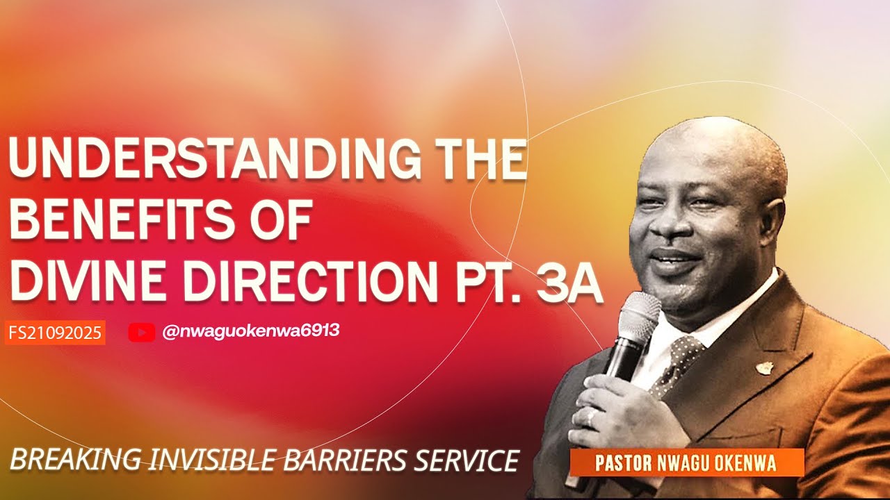 UNDERSTANDING THE BENEFITS OF DIVINE DIRECTION PT. 3A
