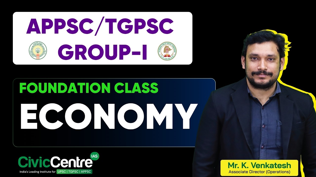 APPSC / TGPSC  Group 1 | ECONOMY  FOUNDATION | 2026 |  Civiccentre IAS