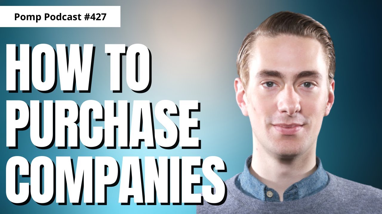 Pomp Podcast #427: Andrew Wilkinson on Why He Buys Certain Companies
