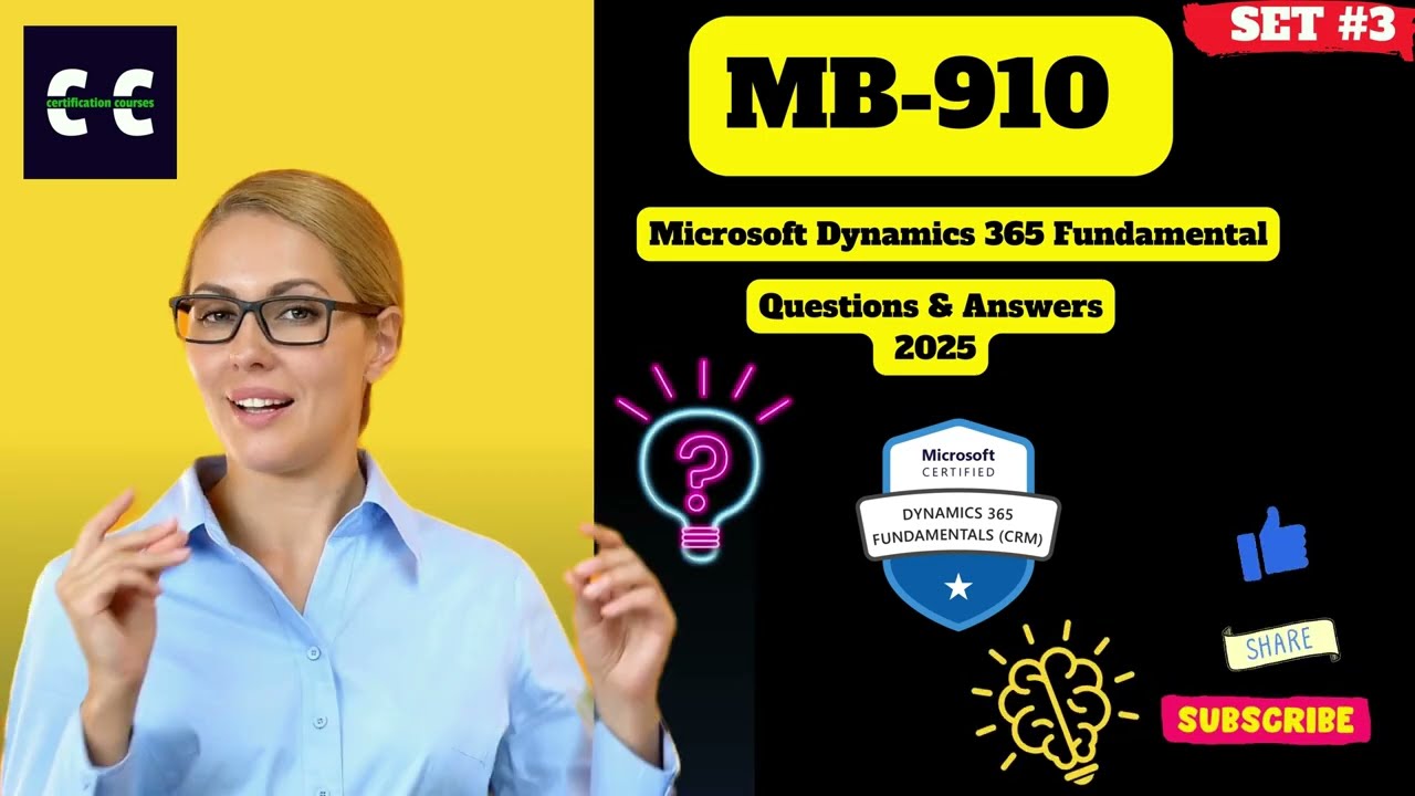 MB-910 Microsoft Dynamics 365 Fundamentals – Questions and Answers | Set #3