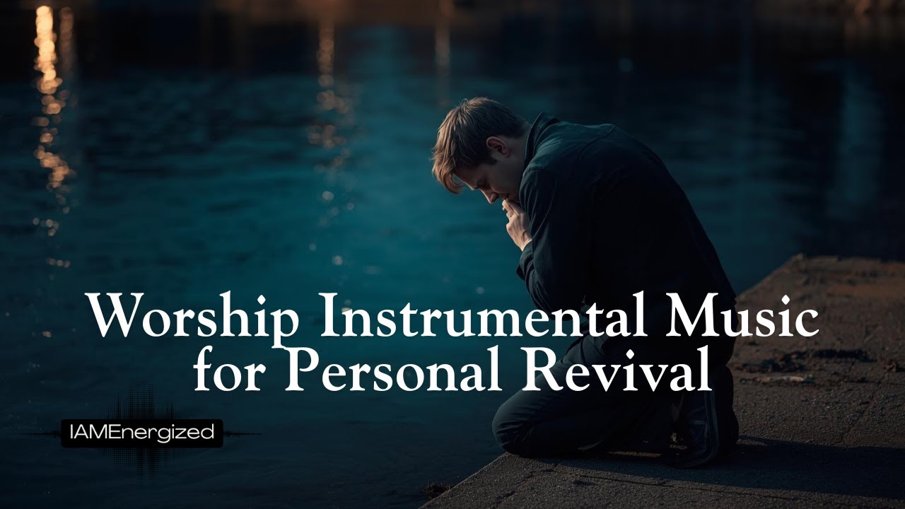 Worship Instrumental for Personal Revival - Let Your Spirit Awaken & Fire Return Again |IAMEnergized
