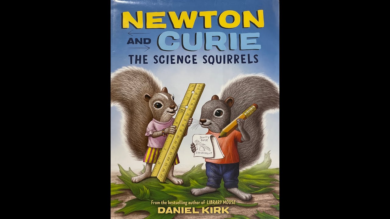 📚Kids Book Read Aloud | Newton & Curie Science Squirrels