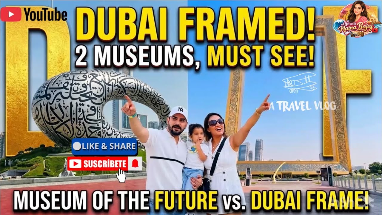 Museum of the Future + Dubai Frame Vlog Part - 1 | Life with Naina Bajaj| 
