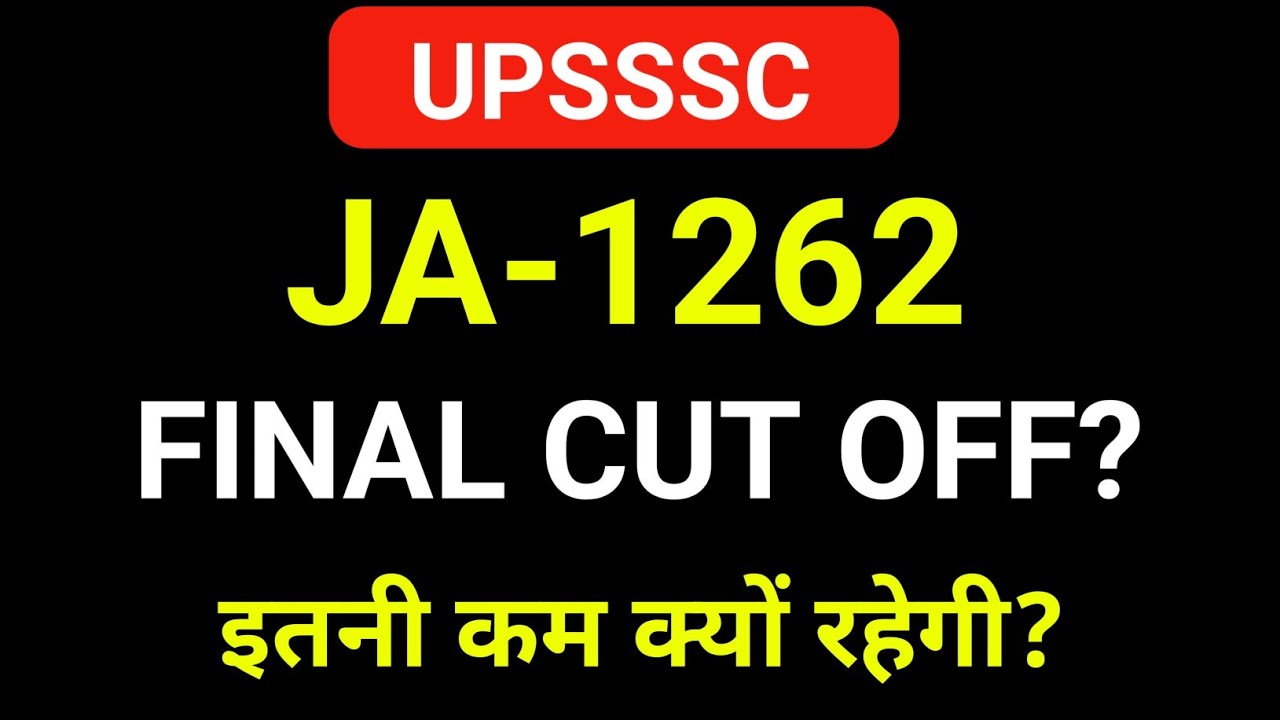 UPSSSC Junior assistant 1262 expected final cut off.