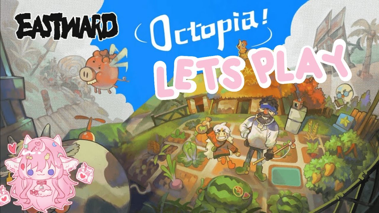 VTUBER Eastward Octopia Lets Play! Ep. 1