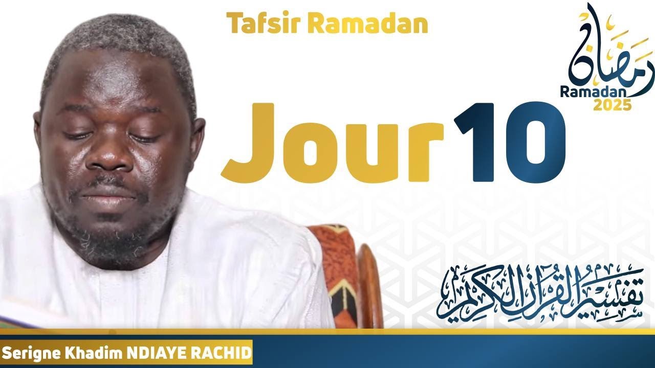 Tafsir Ramadan Jour 10 || Serigne Khadim NDIAYE RACHID