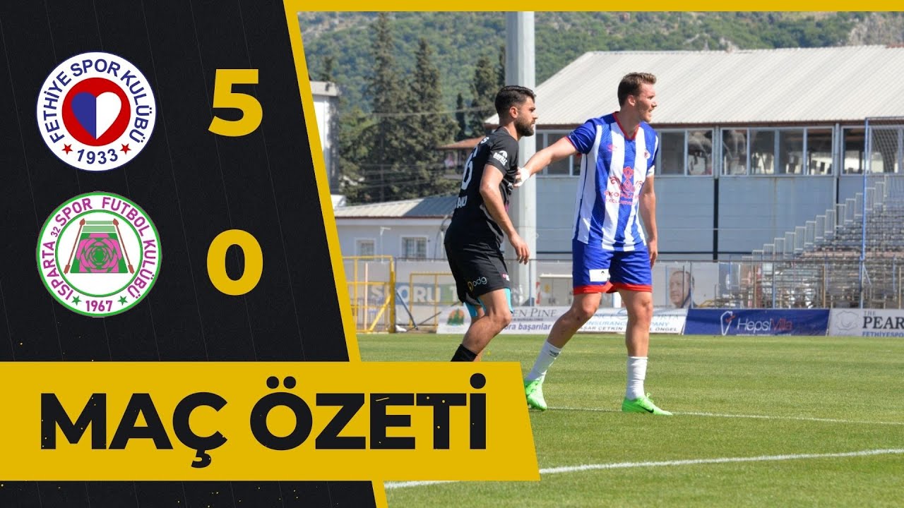 FETHİYESPOR 5-0 ISPARTA 32 SPOR MAÇ ÖZETİ