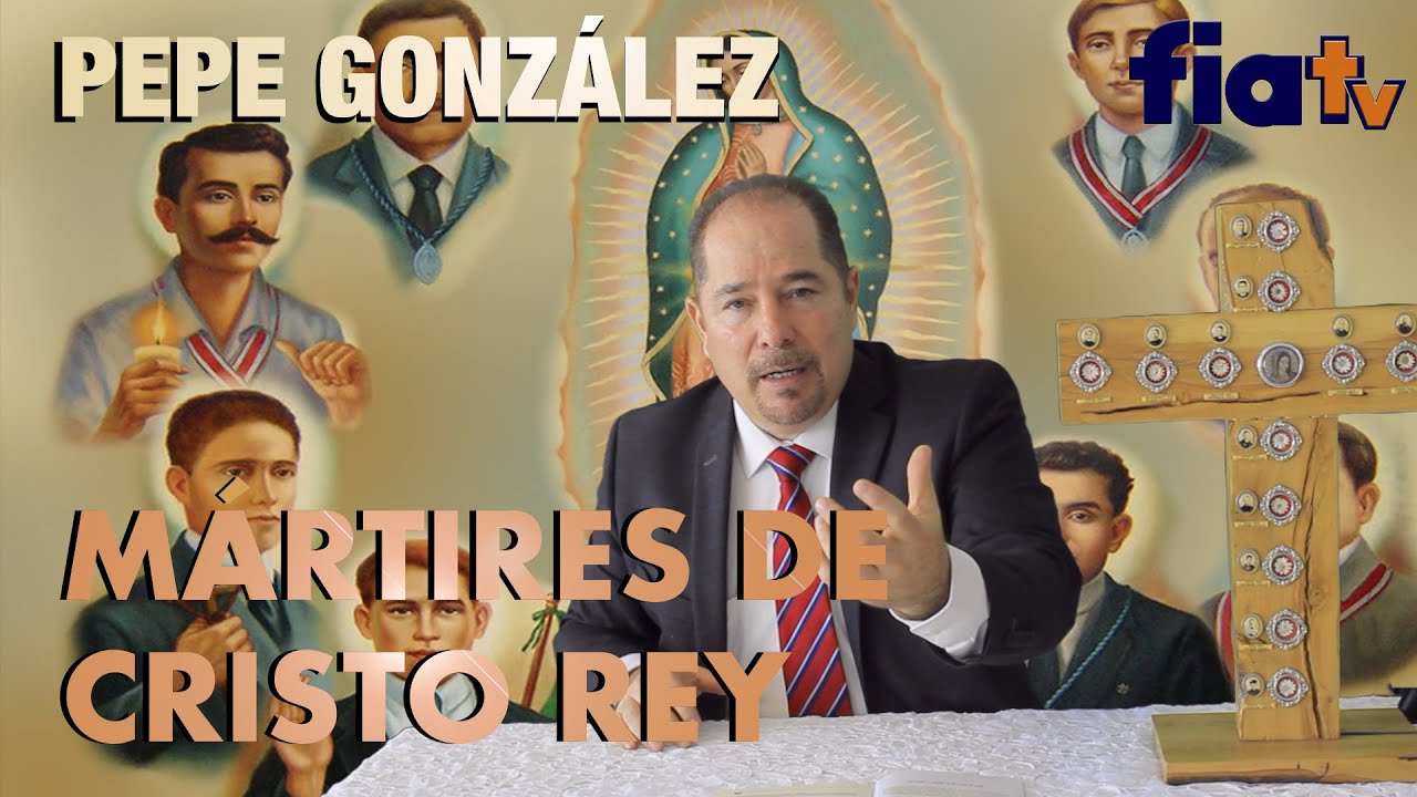 Mártires de Cristo Rey- 20th aniversario ( 21 de mayo) con Pepe González