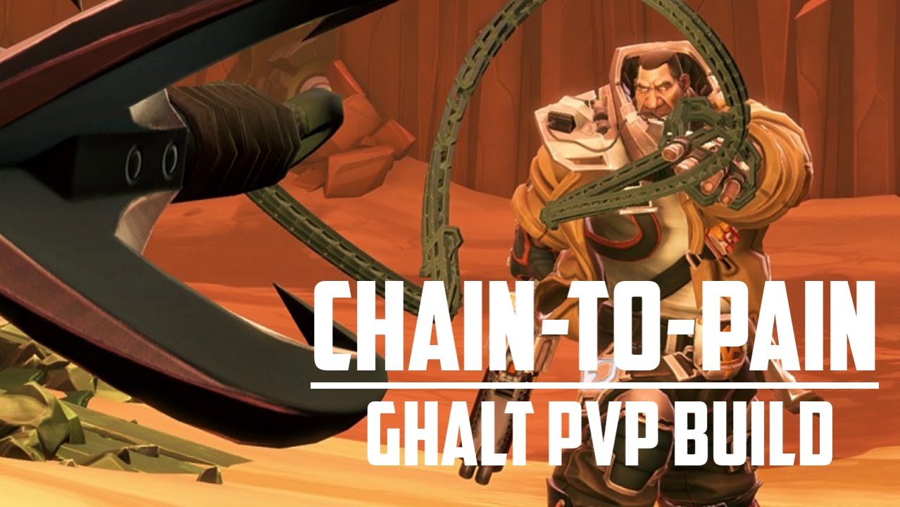 Battleborn - &ldquo;Chain-to-Pain&rdquo; - Ghalt PVP Build Guide