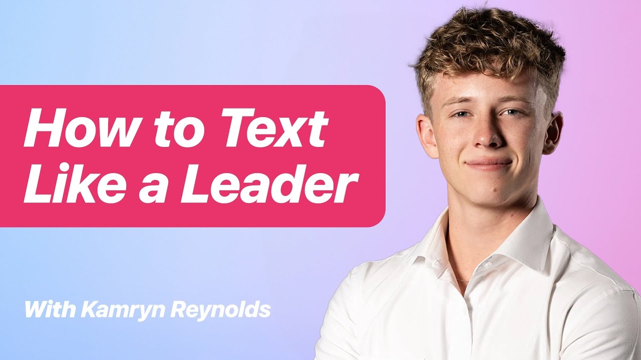 How to Text Like a Leader and Get More Responses ft. Kamryn Reynolds | Episode 205