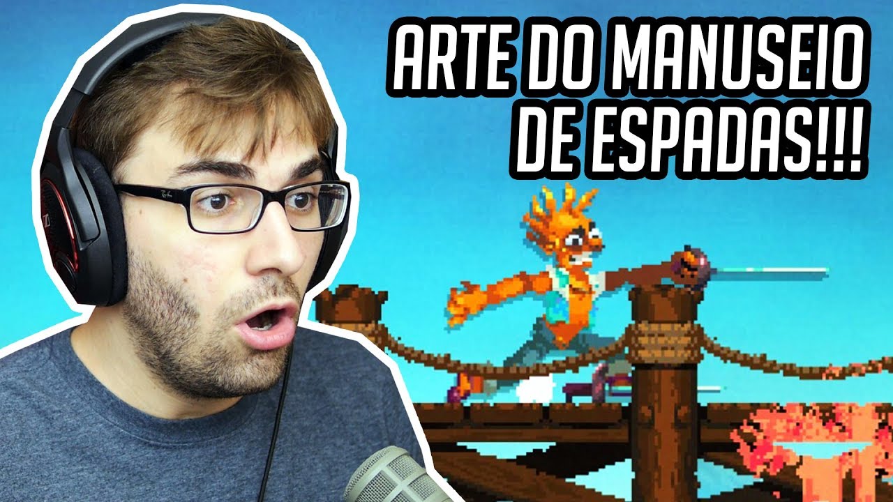 A ARTE DE MANUSEAR ESPADAS! QUE DEL&Iacute;CIA!