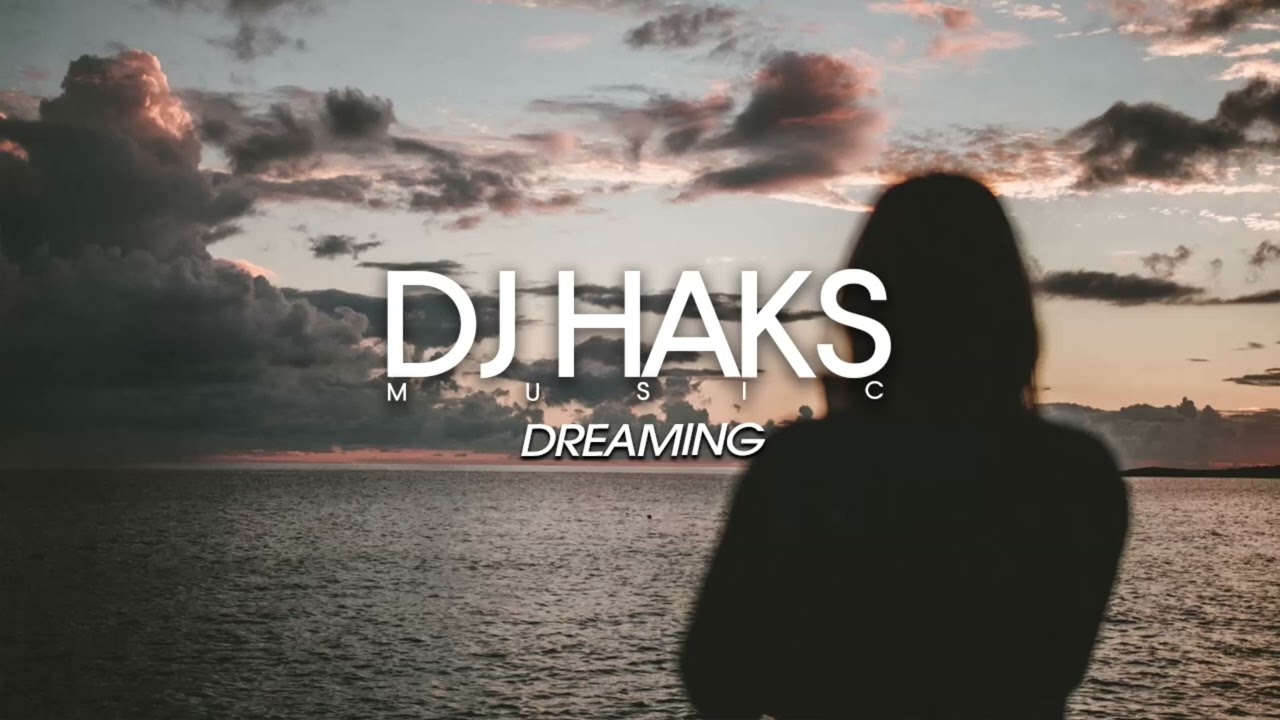 DJ Haks - Dreaming