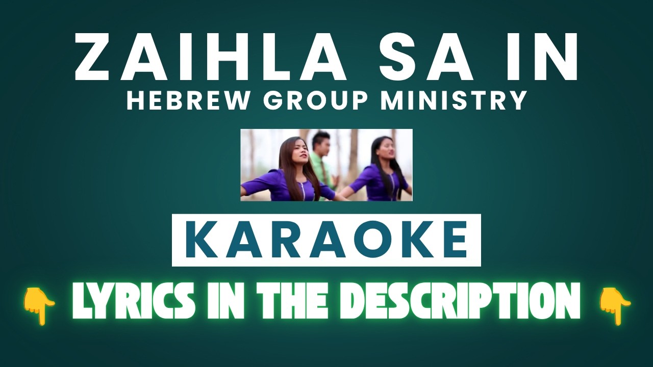 Zaihla Sa In &ndash; Chin Karaoke | No Vocal | Lyrics | Hebrew Group Ministry