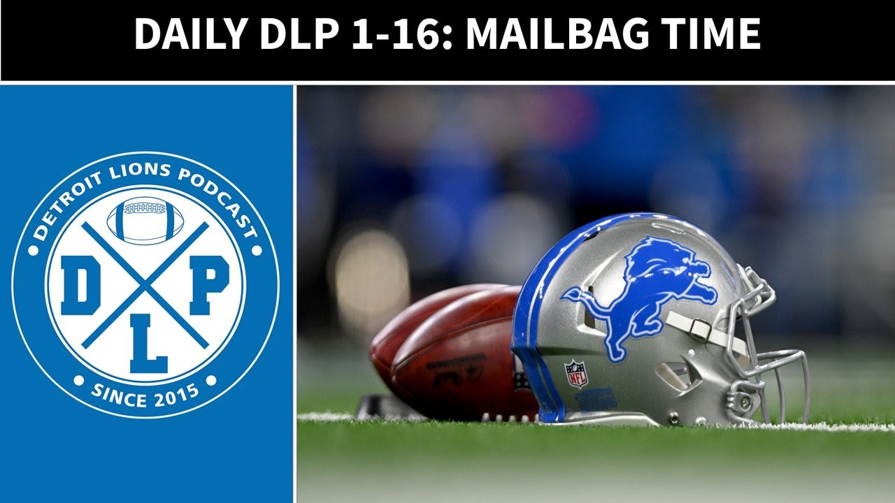 Daily DLP: Mailbag Time! | Detroit Lions Podcast