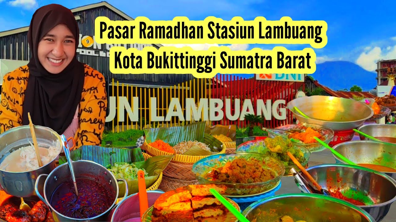 Pasar Ramadhan Stasiun Lambuang Kota Bukittinggi Sumatra Barat