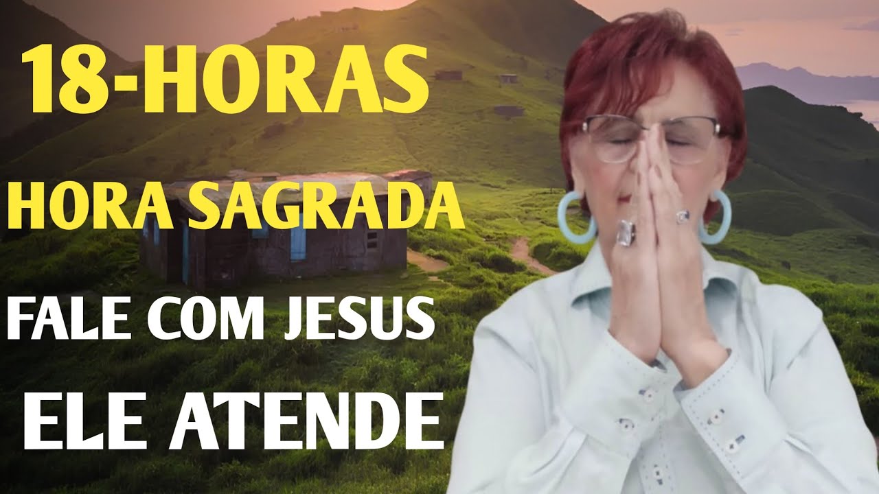 18-HORAS HORA SAGRADA 26 DE JANEIRO 