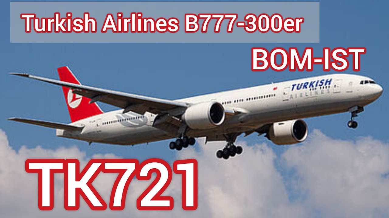 Trip Report - Turkish Airlines B777-300er - Mumbai to Istanbul 