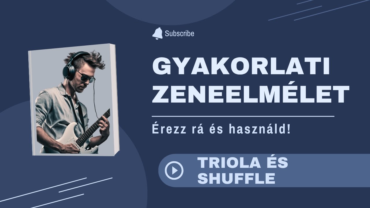 Triola és shuffle - 5 perc zeneelmélet