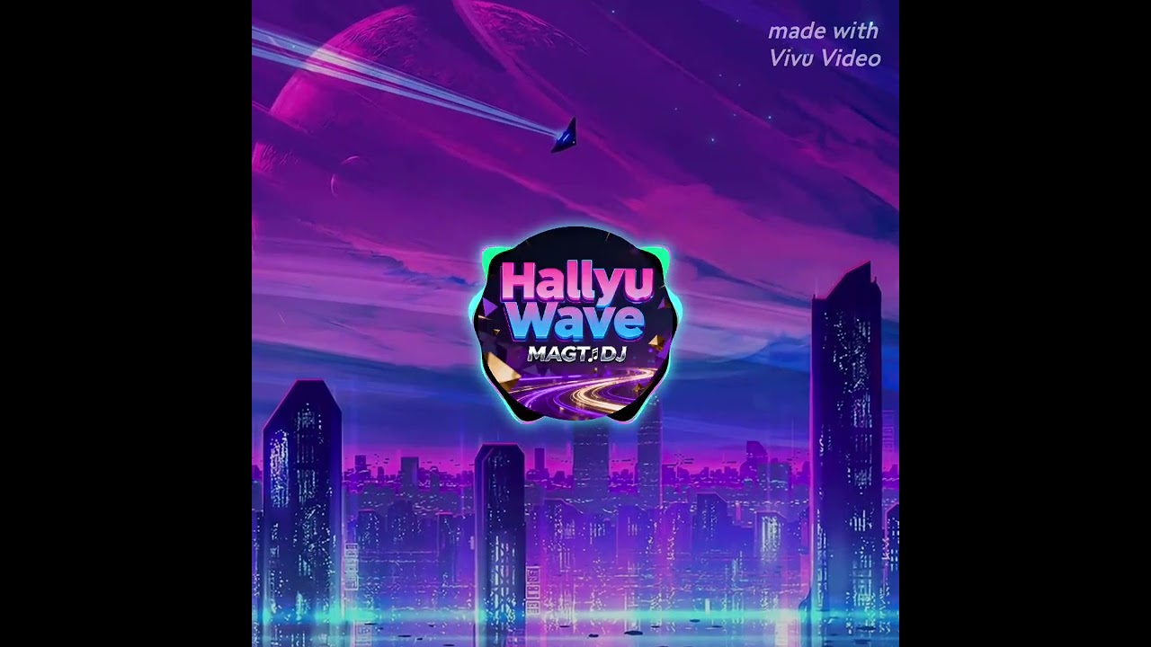 Hallyu wave 한국 음악 by MAGT DJ 
