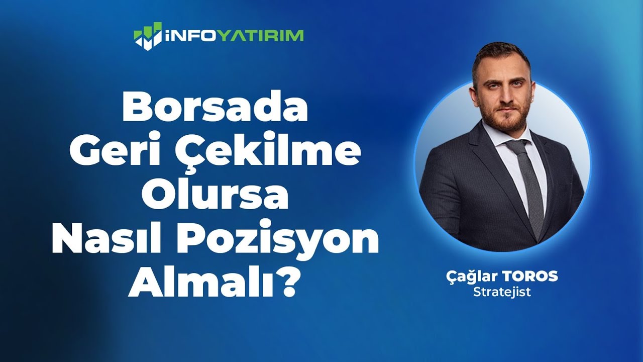 Borsada Geri Çekilme Olursa Nasıl Pozisyon Almalı? I Çağlar Toros '20 Ocak 2026' | İnfo Yatırım
