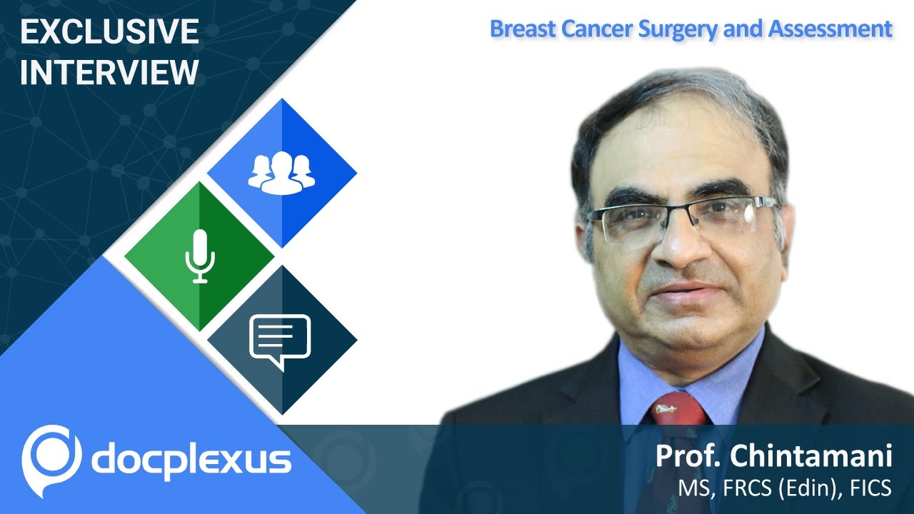 “Recent Advances in the field of Oncosurgery” by  Prof. Chintamani