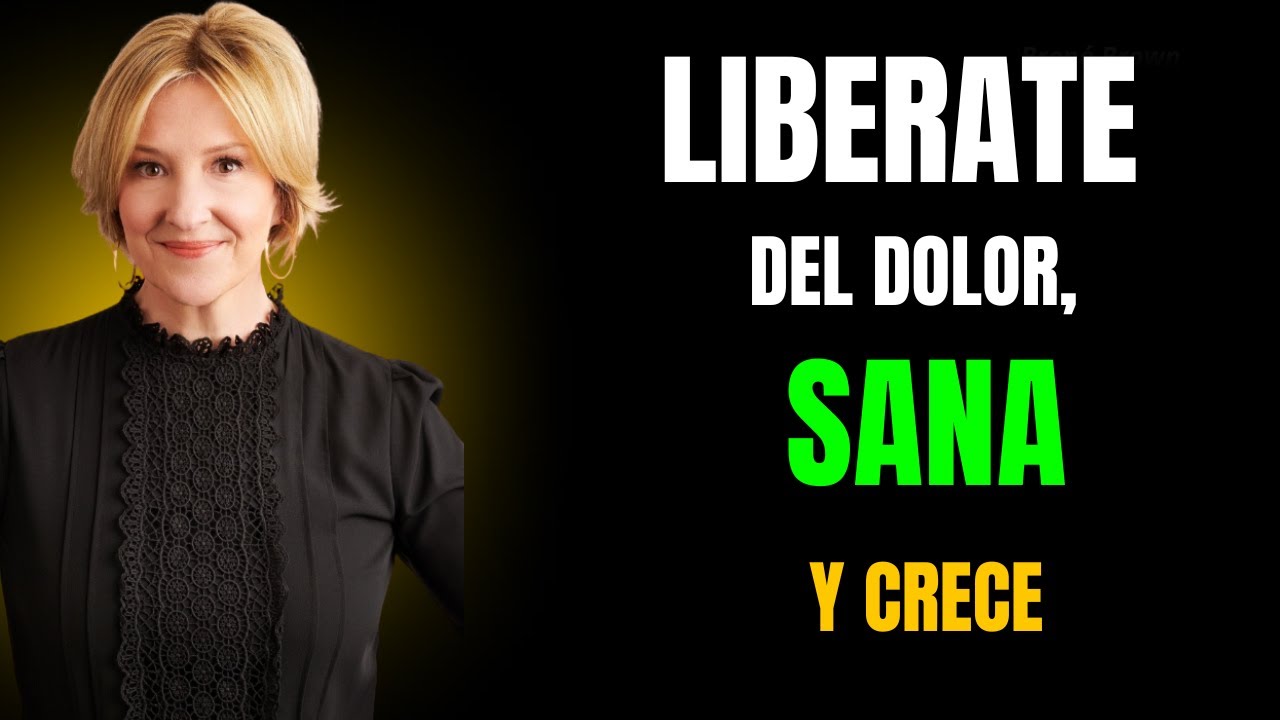 Deja de dar segundas oportunidades: Libérate del dolor | Lecciones de Brené Brown