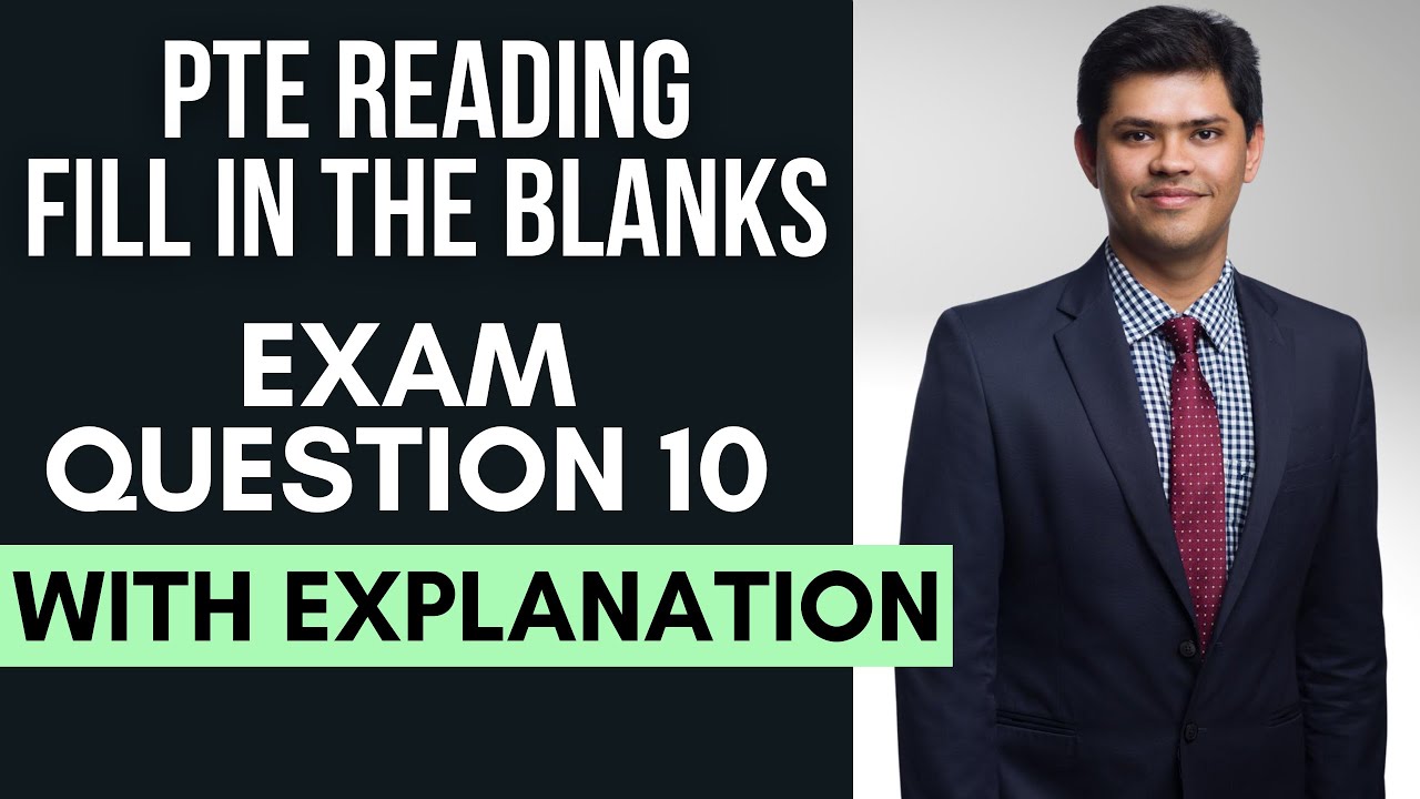 PTE Reading Fill in the Blanks Exam Question 10 with Explanation | Tips and Strategies