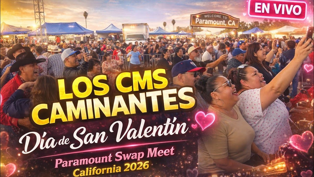 LOS  CMS CAMINANTES: DÍA DE SAN VALENTÍN 2026  | AMOR QUE CRUZÓ FRONTERAS