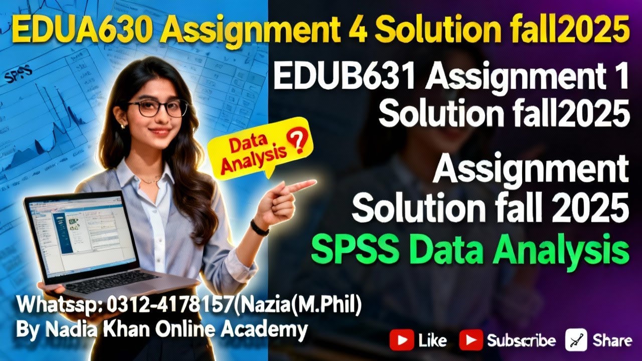 edua630 assignment 4 solution fall 2025 │EDUB631 Assignment 1 Solution Fall2025│ Data Analysis│ SPSS