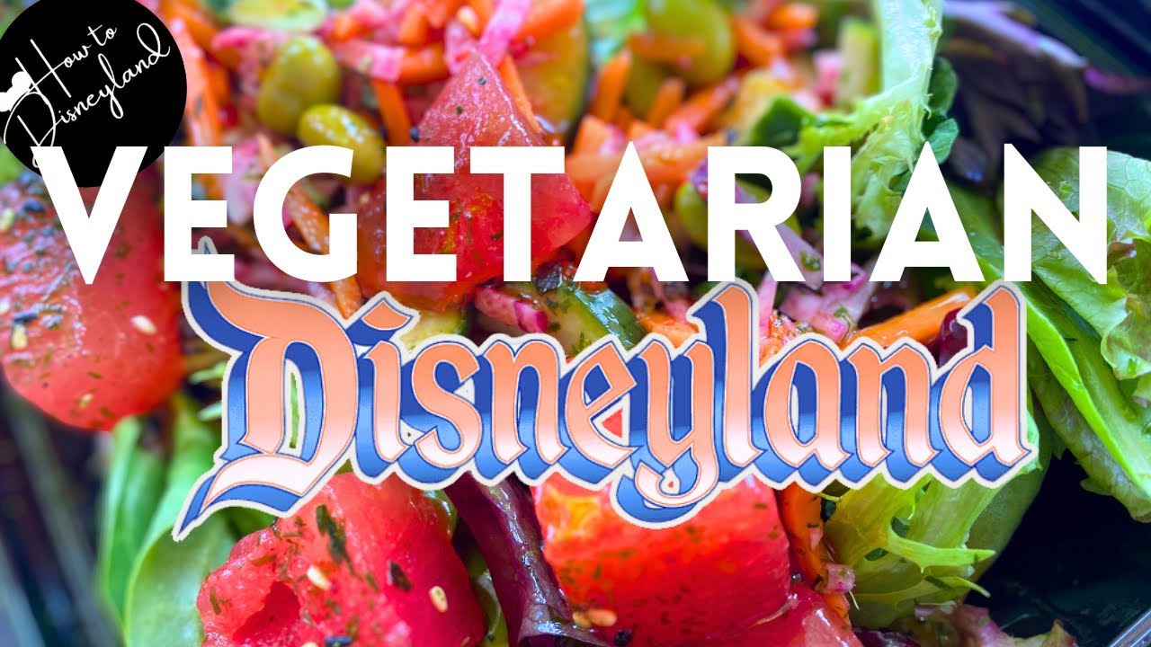 Guide to VEGETARIAN & VEGAN FOOD @Disneyland