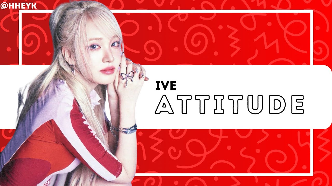 IVE- 'Attitude' (Karaoke)