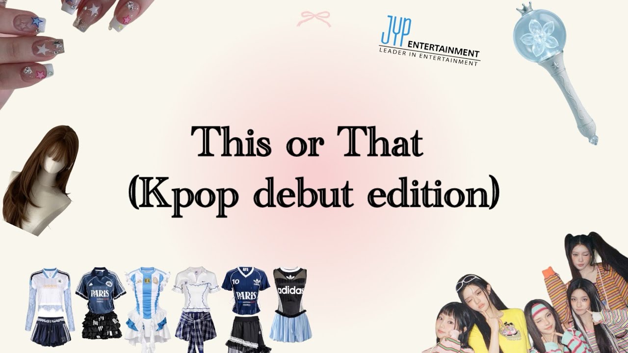 This or That [kpop debut edition] 💞✨