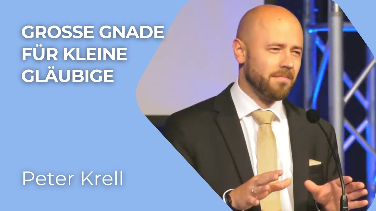 Große Gnade für kleine Gläubige | 1.Mose-19,16 | Peter Krell
