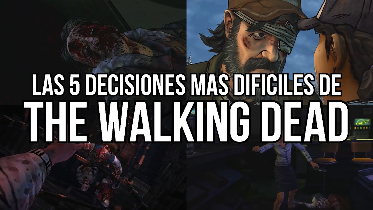 Las 5 DECISIONES mas DIFICILES de THE WALKING DEAD (Temporada 1 y 2)