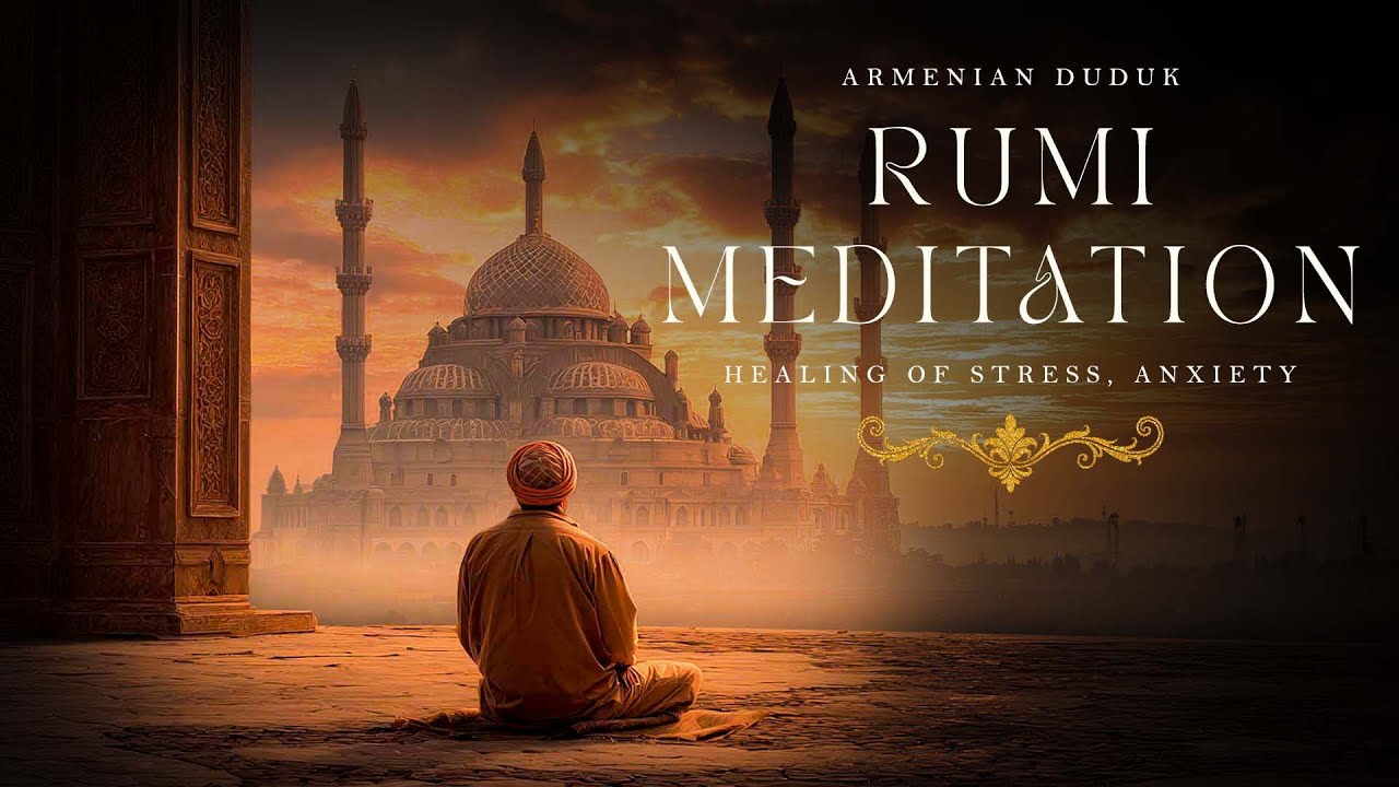 Sufi Sunset Journey ✧ Sacred Duduk Meditation for Deep Calm -  RUMI Spiritual Music 🎶