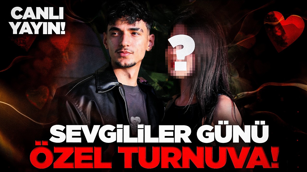 SEVGİLİLER GÜNÜ ÖZEL YAYINCILAR ARASI TURNUVA 🔴CANLI YAYIN