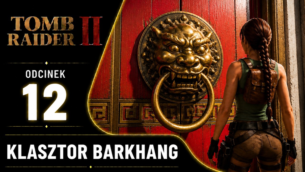 Zagrajmy w Tomb Raider 2. Odcinek 12: 