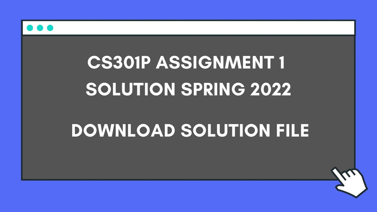 CS301p Assignment 1 Solution spring 2022