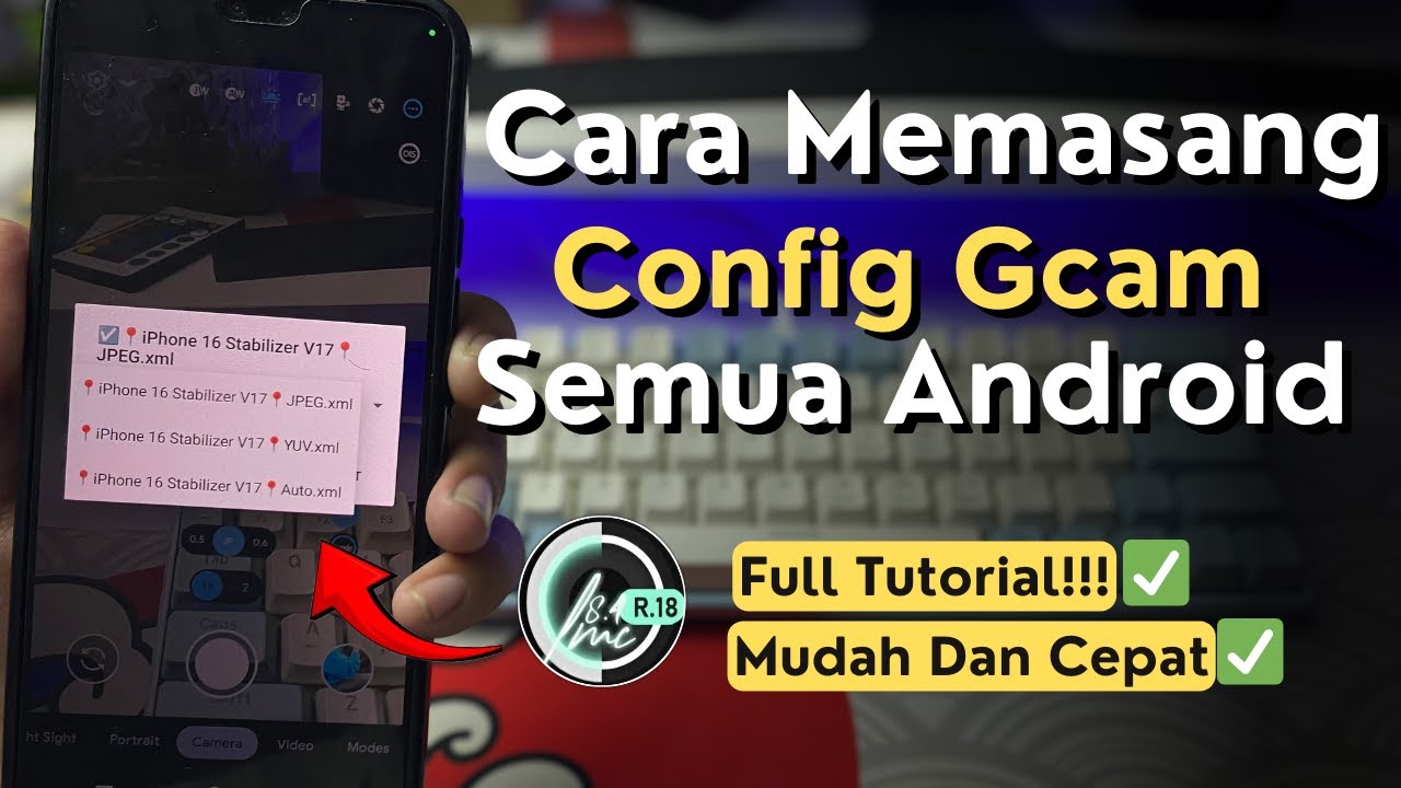 Cara Pasang Config GCam LMC 8.4 R18 Terbaru + Setting Anti Gagal (Tanpa Root!)