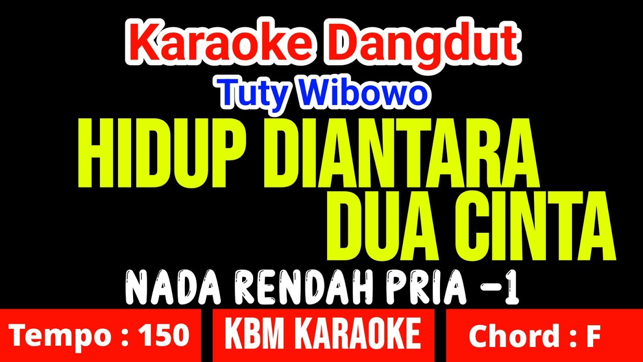 HIDUP DIANTARA DUA CINTA KARAOKE!! Nada Pria